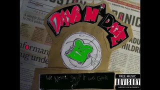 Days N' Daze - We Never Said It Was Good (Full Album)