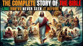 The Complete Story of the Bible Like You've Never Seen Before