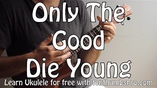 Only The Good Die Young - Billy Joel - Ukulele Song Tutorial Right Hand Technique