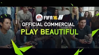 FIFA 16 - Play Beautiful - Official TV Commercial