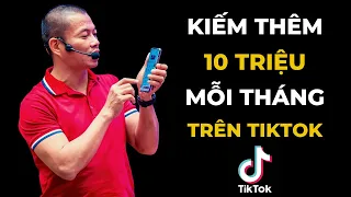 Cách kiếm tiền trên tiktok tại nhà hiệu quả để tăng thu nhập trên 10tr/tháng | Phạm Thành Long