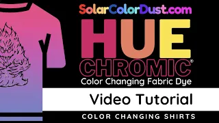 SolarColorDust.com HueChromic® Color Changing Fabric Dye Tutorial