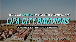 Camella Lipa: The Number 1 Residential Community in Lipa City