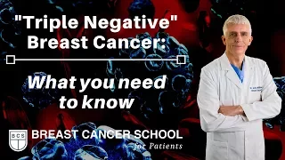 Triple Negative Breast Cancer: What you need to know