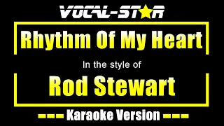 Rod Stewart - Rhythm Of My Heart | With Lyrics HD Vocal-Star Karaoke