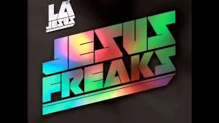 LA Jesus - Jesus Freaks (Yves Bash Remix)