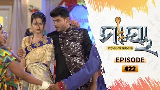 Maaya | Full Ep 422 | 19th oct 2021 | Odia Serial – TarangTV