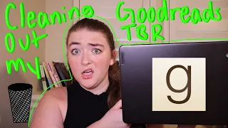 Cleaning Out My Goodreads TBR pt. 4 | 450+ books!!