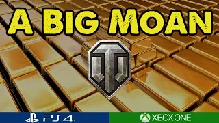 A Big Moan - World of Tanks Console & Wargaming
