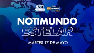 NotiMundo Estelar 17 de mayo 2022