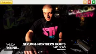 Serum & Northern Lights - Bad Boys