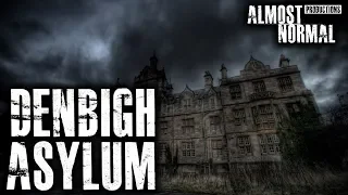 DENBIGH LUNATIC ASYLUM // Spooks & Laughs