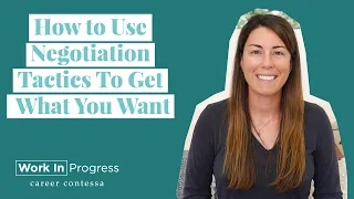 How to Use Negotiation Tactics To Get What You Want (Tips to Improve Your Negotiation Skills)