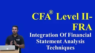 CFA Level II-FRA : Integration Of Financial Statement Analysis Techniques Part I(of 2)