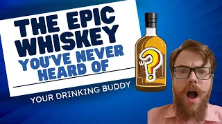 Epic Whiskey You've Never Heard of!