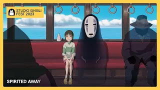 Ghibli Fest 2023 | Spirited Away