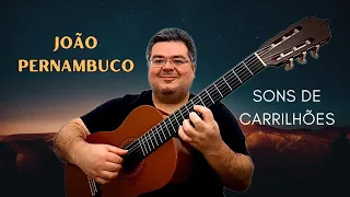 Sons de Carrilhões (João Pernambuco) - Bruno Parente