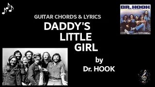 Daddys Little Girl by Dr  Hook & The Medicine Show - Guitar Chords and Lyrics ~ No Capo ~