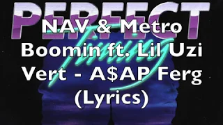 NAV & Metro Boomin ft. Lil Uzi Vert - A$AP Ferg (Lyrics) [Explicit]