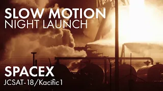 See Falcon 9 Rocket Launch in 4k Slow-Motion at Night, SpaceX JCSAT-18/Kacific1 mission