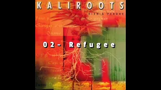 Kaliroots - Refugee