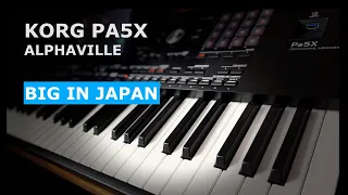 KORG PA5X - ALPHAVILLE - BIG IN JAPAN - #korgpa5x #korg  #korgpa4x #biginjapan #alphaville