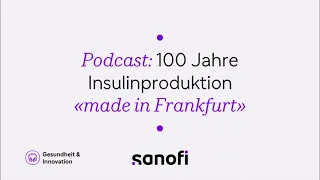 100 Jahre Insulinproduktion "made in Frankfurt"