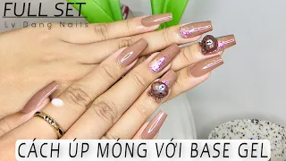 Hướng dẫn úp móng bằng base gel siêu bền | Ly Đặng Nails