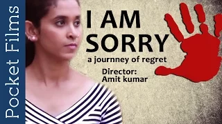 I AM SORRY - a journney of regret - Short Film