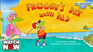 Froggy's Day with Dad - Read aloud story