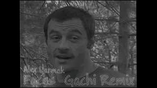 Alex Yarmak - Faces (gachi remix) (♂right version♂)