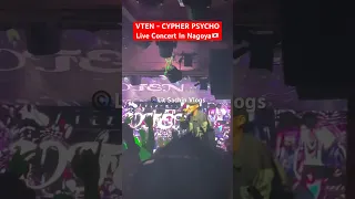 VTEN - CYPHER PSYCHO | Live Concert In Nagoya, Japan 2022 at T2 Club | @VTENOfficial 🔥❤️