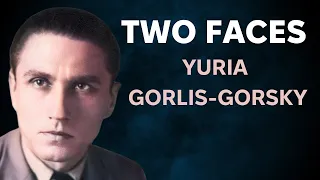 Two Faces of Life: Yuri Gorlis-Horsky - Writer and Secret Agent