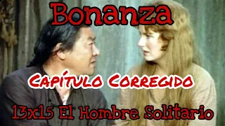 Bonanza 13x15 El Hombre Solitario HD (Capítulo Corregido y COMPLETO en latino)