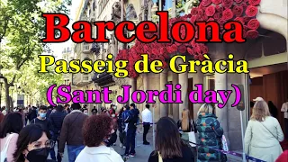 [SPAIN-BARCELONA] Walking along Passeig de Gràcia ("SANT JORDI" day) 23/APR/2021 02:30 pm