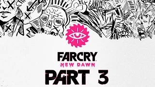 Far Cry New Dawn - Let's Play - Part 3 - "New Alliances" | DanQ8000