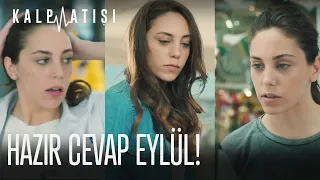 Tam bir Zeyna! Hayallerimin kankası Eylül!