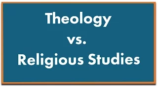 What is the Difference Between Theology and Religious Studies?