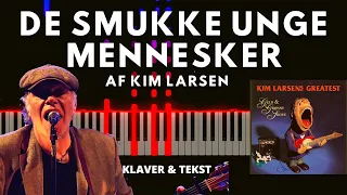 De Smukke Unge Mennesker | Kim Larsen | Piano Tutorial + Lyrics