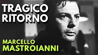 TRAGICO RITORNO Film Completo / Full Movie MARCELLO MASTROIANNI COLLECTION