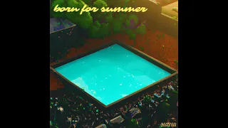 Born For Summer (Official Audio)