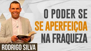 Sermão de Rodrigo Silva | COMO E QUANDO COMPROVAMOS O PODER DE DEUS