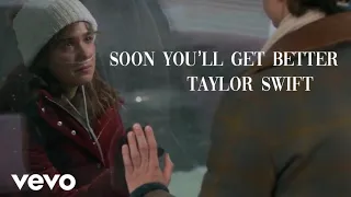 Taylor Swift- Soon You'll Get Better Music Video (Stella and Will Edit)