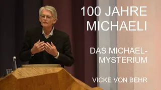 100 Jahre Michaeli - Das Michael-Mysterium - Vicke von Behr