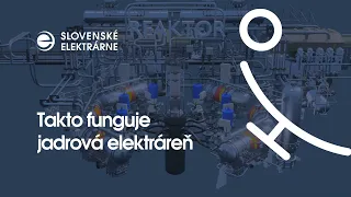 3D model: Takto funguje jadrová elektráreň