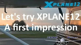 Let's try X-PLANE 12 - A first impression | Real Airline Pilot