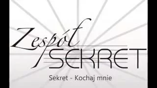 Sekret - Kochaj mnie.