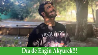 Día de Engin Akyurek!!!