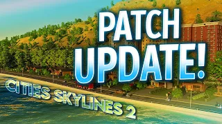 Cities Skylines 2 - BIG PATCH UPDATE JUST DROPPED!