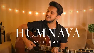 Humnava - Unplugged (Cover) | Syed Umar